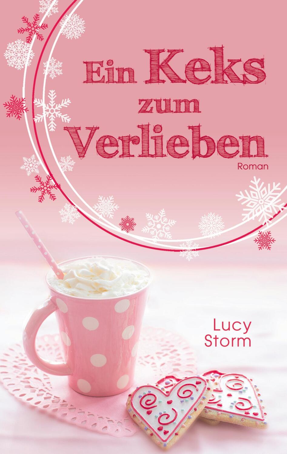 Cover: 9783752880700 | Ein Keks zum Verlieben | Lucy Storm | Taschenbuch | Books on Demand