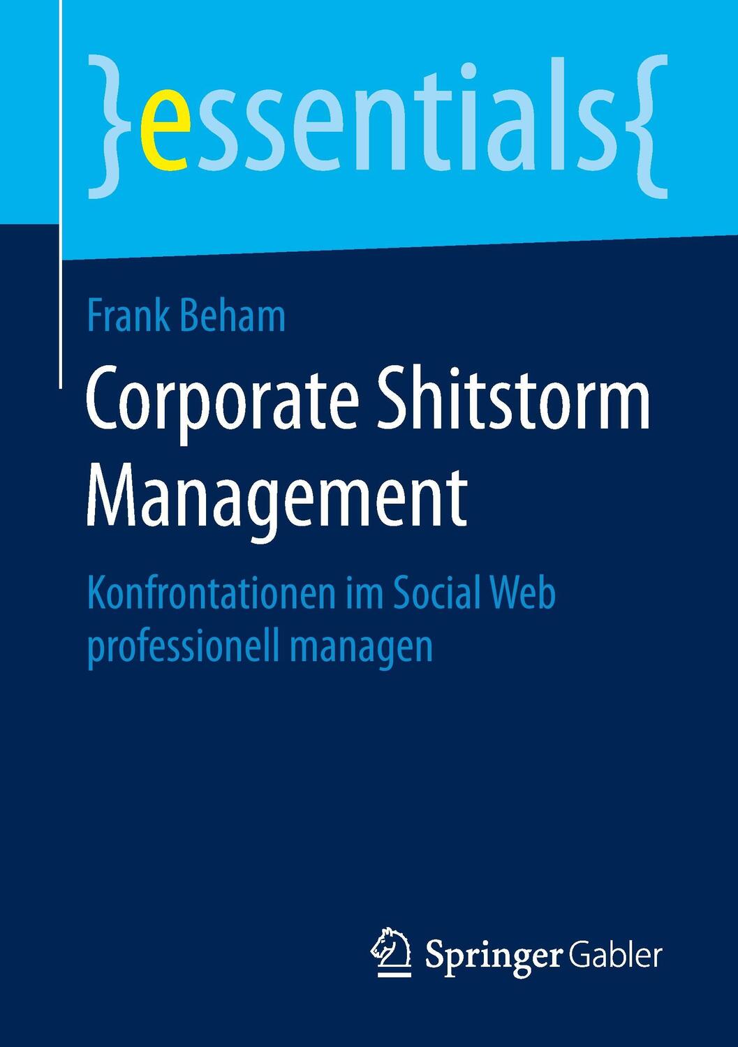 Cover: 9783658104948 | Corporate Shitstorm Management | Frank Beham | Taschenbuch | Paperback