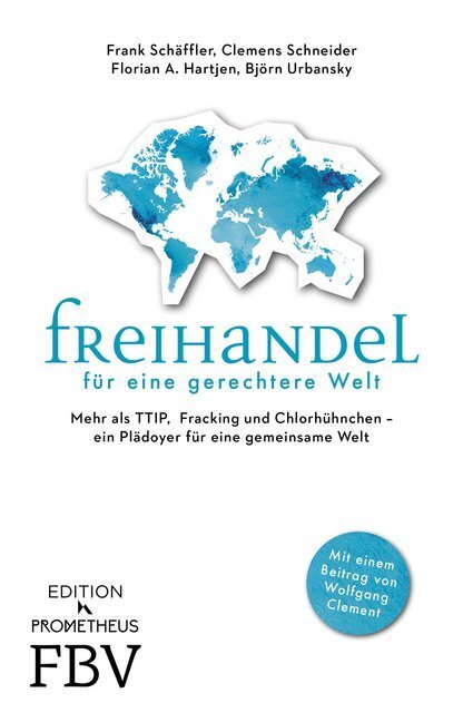 Cover: 9783959720830 | Freihandel für eine gerechtere Welt | Frank Schäffler (u. a.) | Buch