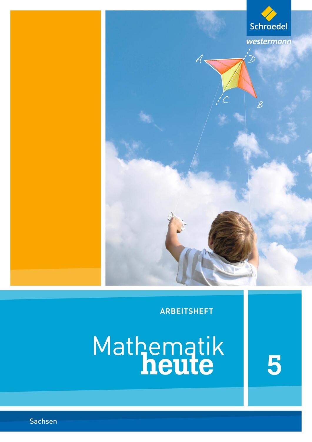 Cover: 9783507810013 | Mathematik heute 5. Arbeitsheft. Sachsen | Ausgabe 2012 | Broschüre