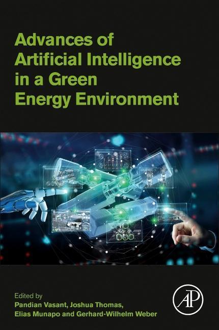Cover: 9780323897853 | Advances of Artificial Intelligence in a Green Energy Environment