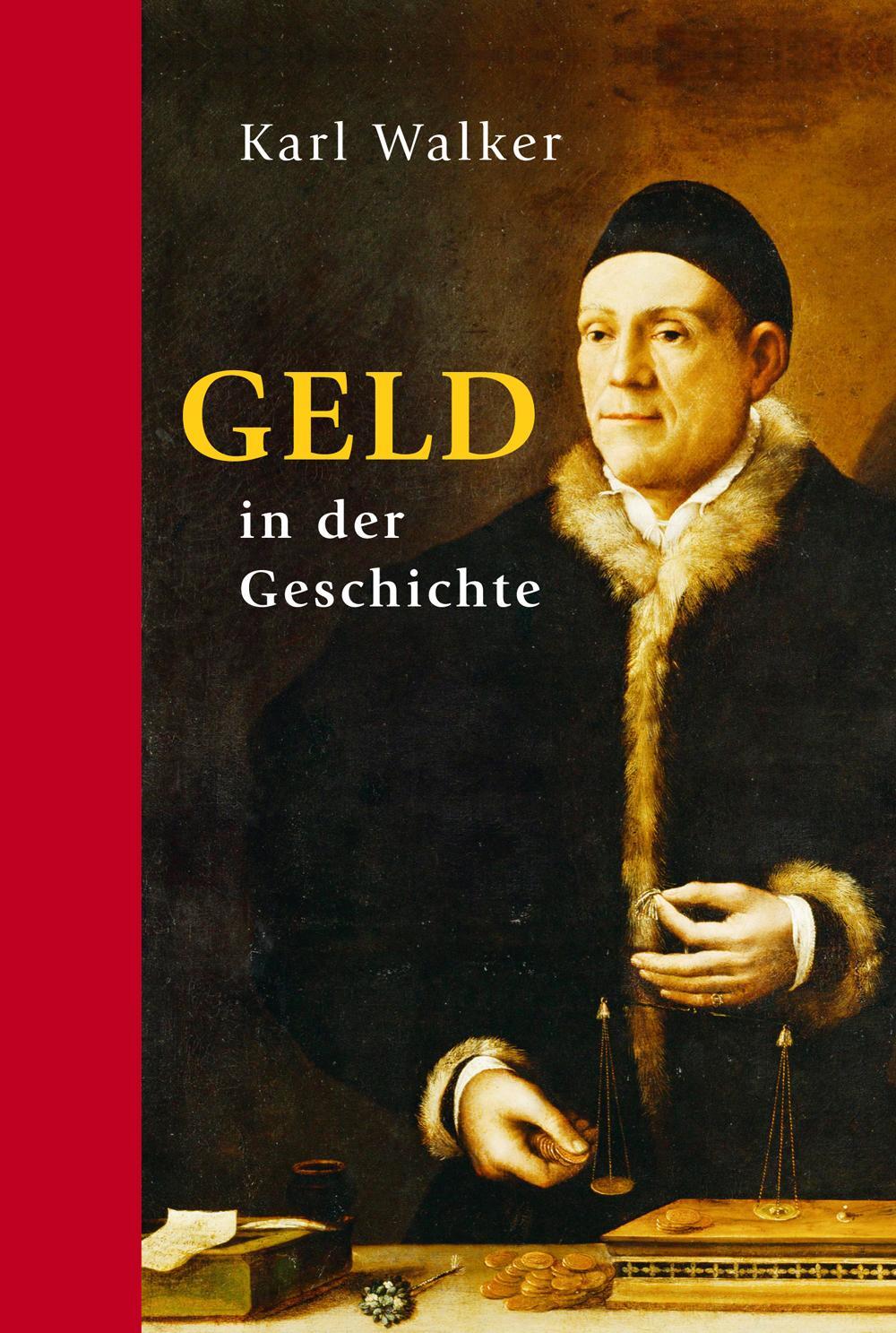 Cover: 9783868203790 | Geld in der Geschichte | Karl Walker | Buch | Deutsch | 2017