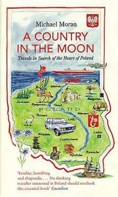 Cover: 9781847081049 | A Country In The Moon | Travels In Search Of The Heart Of Poland