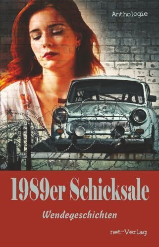 Cover: 9783957202499 | 1989er Schicksale | Wendegeschichten. Anthologie | Detlef Klewer