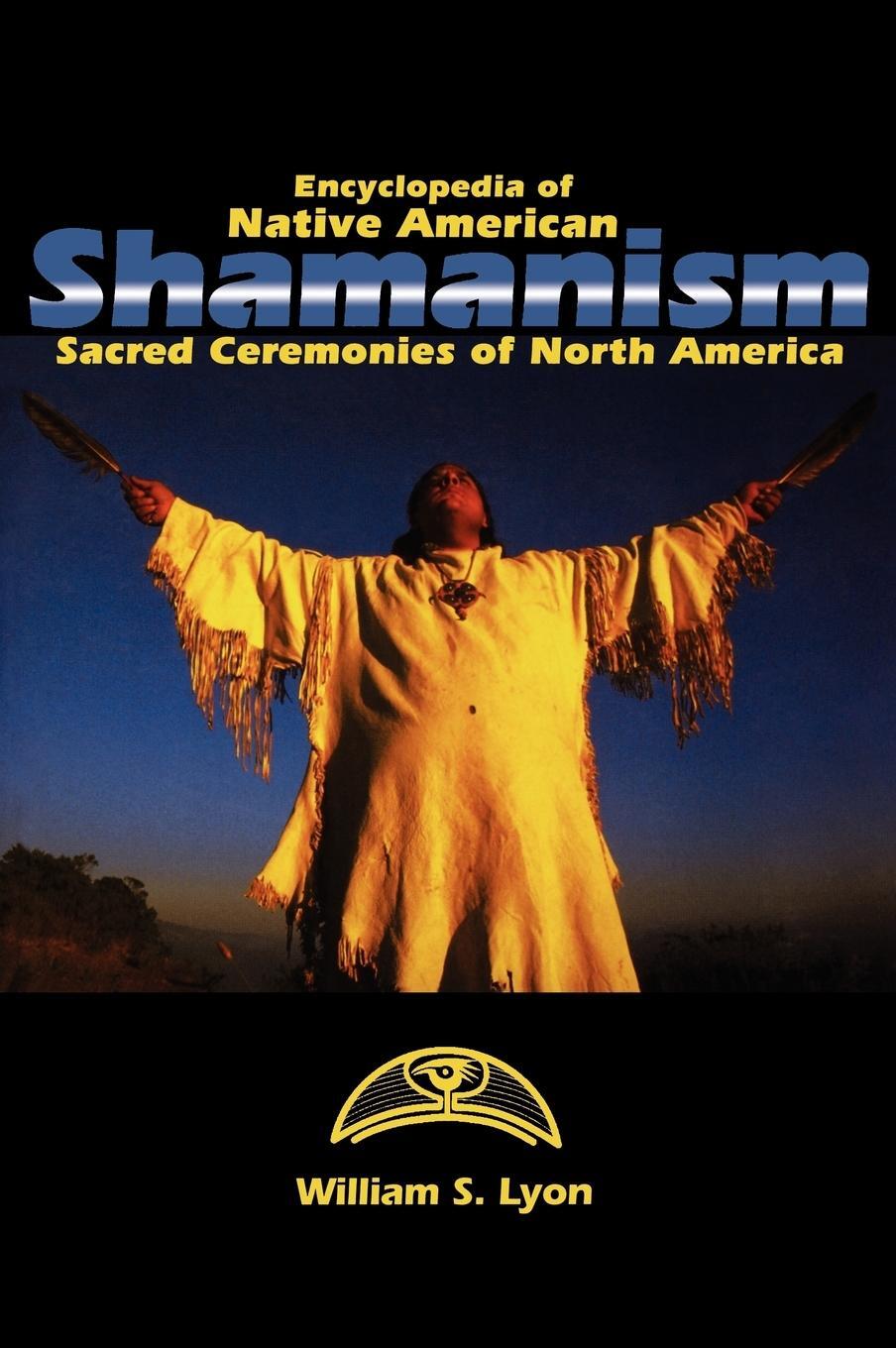 Cover: 9780874369335 | Encyclopedia of Native American Shamanism | William S. Lyon | Buch