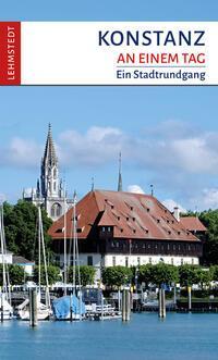 Cover: 9783957971531 | Konstanz an einem Tag | Ein Stadtrundgang | Steffi Böttger | Buch