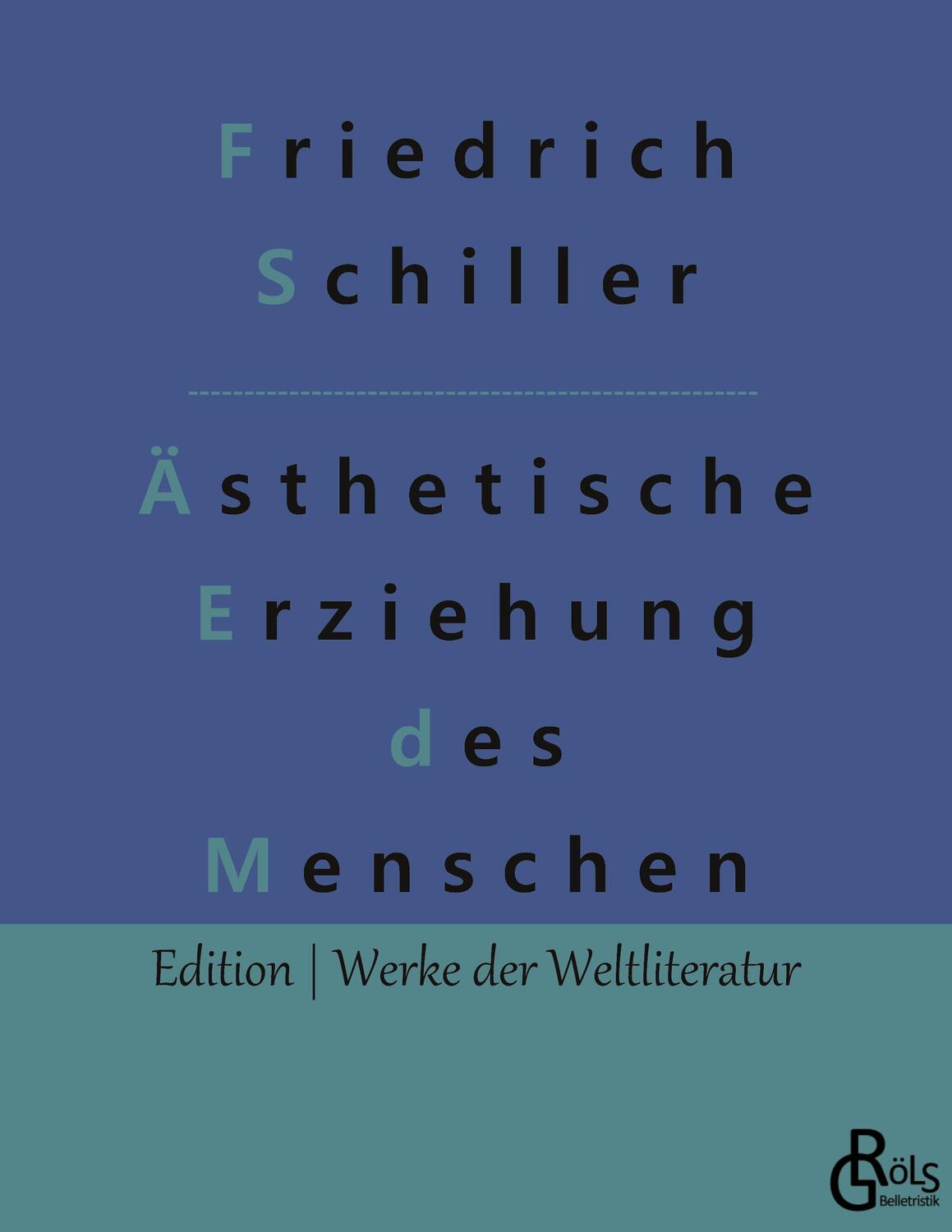 Cover: 9783988280466 | Über die ästhetische Erziehung des Menschen | Friedrich Schiller