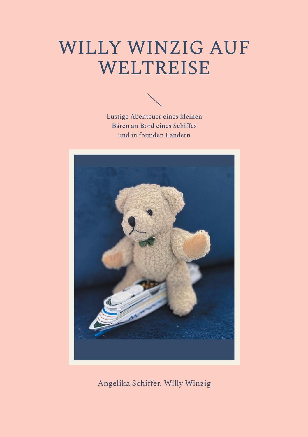 Cover: 9783757828189 | Willy Winzig auf Weltreise | Angelika Schiffer | Taschenbuch | 330 S.