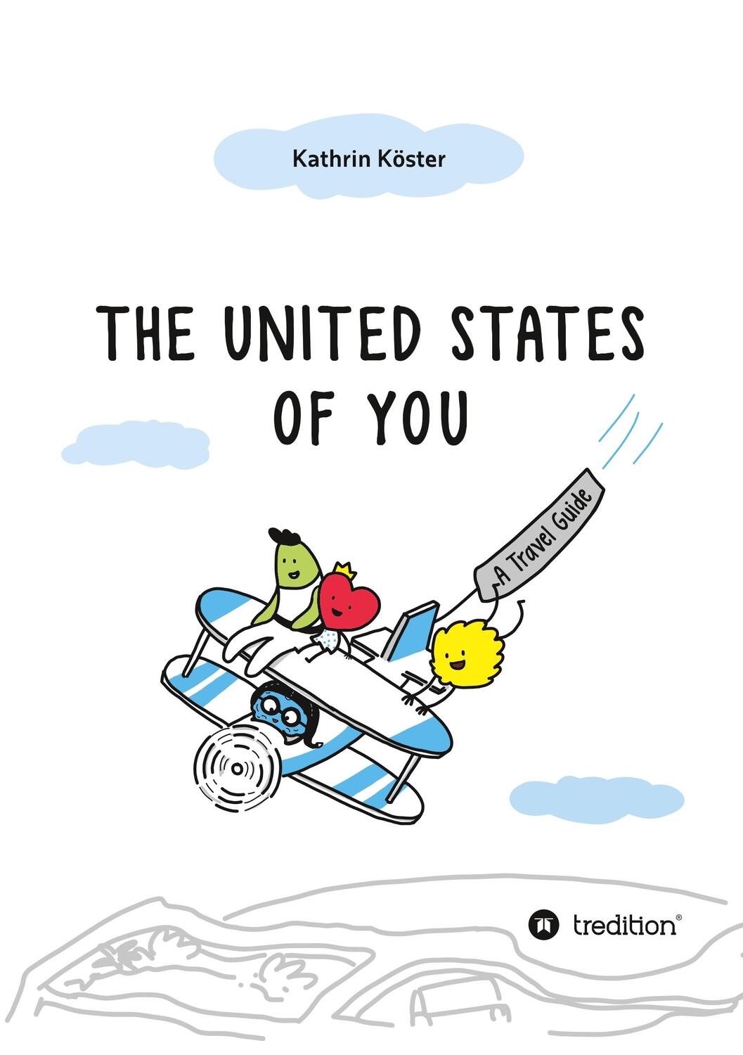 Cover: 9783746982960 | United States of You | A Travel Guide | Kathrin Köster | Taschenbuch