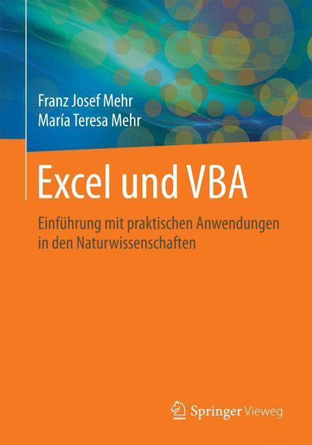 Cover: 9783658088859 | Excel und VBA | María Teresa Mehr (u. a.) | Taschenbuch | Paperback
