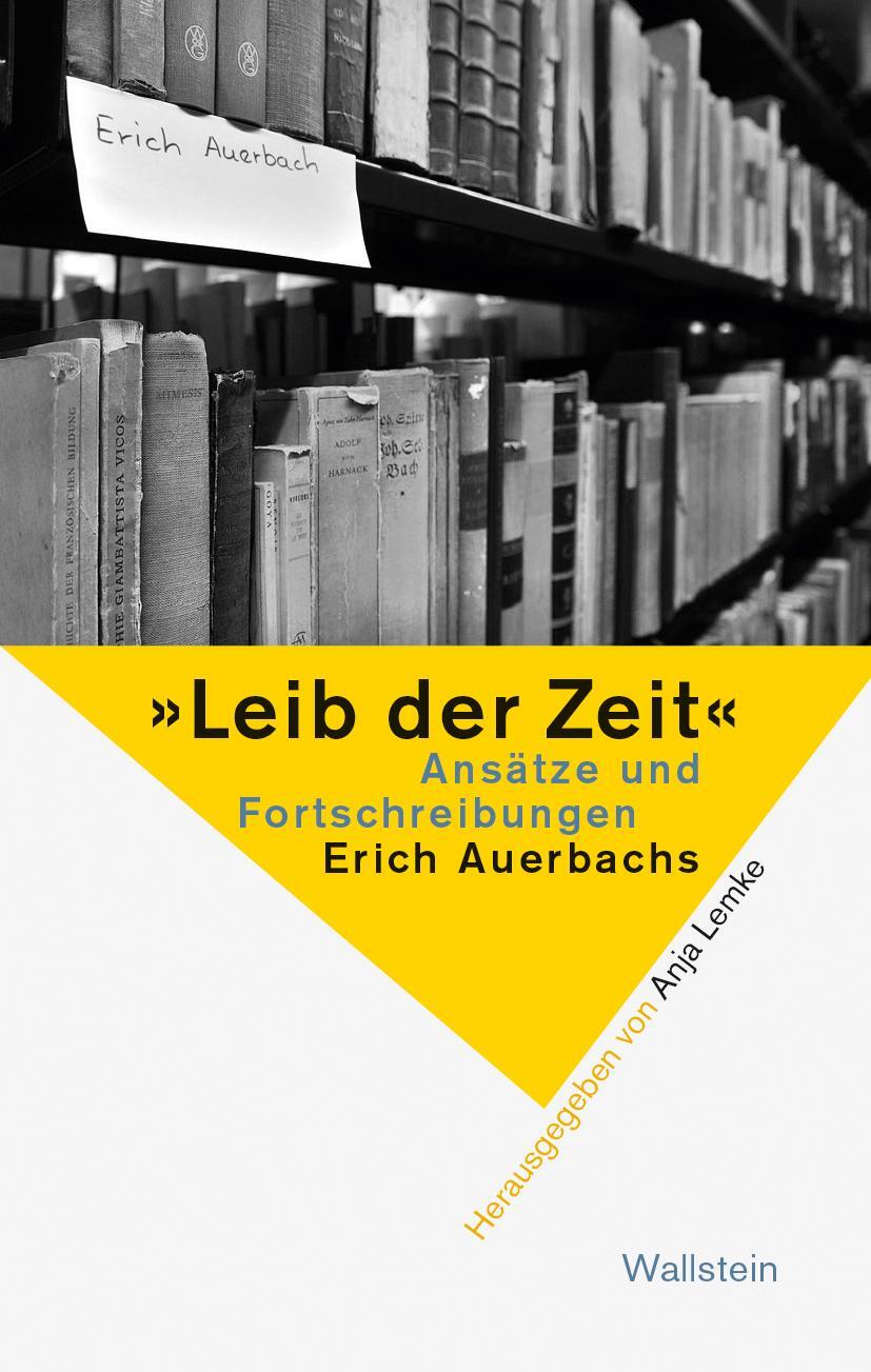 Cover: 9783835356375 | »Leib der Zeit« | Ansätze und Fortschreibungen Erich Auerbachs | Lemke