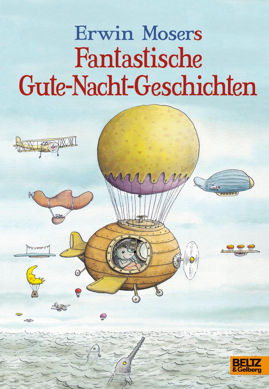 Cover: 9783407799876 | Erwin Mosers fantastische Gute-Nacht-Geschichten | Erwin Moser | Buch