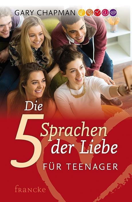 Cover: 9783868276848 | Die fünf Sprachen der Liebe für Teenager | Gary Chapman | Taschenbuch