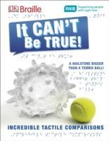 Cover: 9780241228401 | DK Braille It Can't Be True! | Dk | Buch | Gebunden | Englisch | 2016