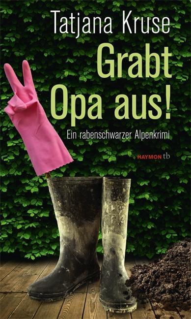 Cover: 9783852189567 | Grabt Opa aus! | Ein rabenschwarzer Alpenkrimi | Tatjana Kruse | Buch