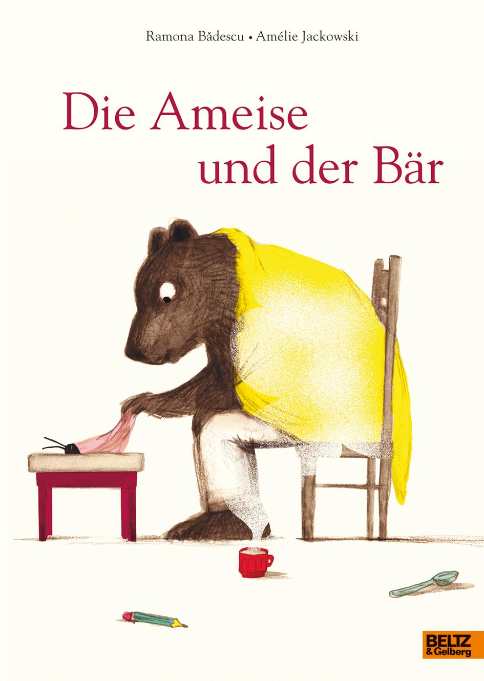 Cover: 9783407823496 | Die Ameise und der Bär | Beltz &amp; Gelberg | Ramona Badescu | Buch