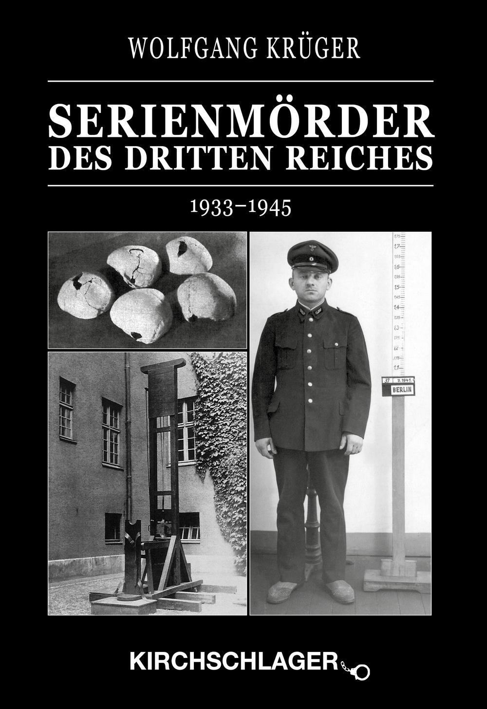 Cover: 9783934277557 | Kriminalchronik des Dritten Reiches / Serienmörder des Dritten Reiches