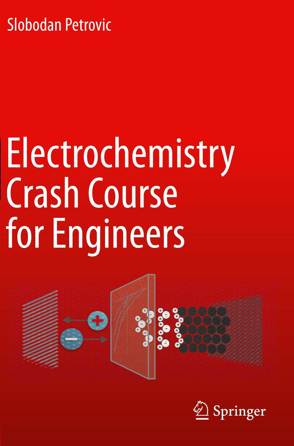 Cover: 9783030615642 | Electrochemistry Crash Course for Engineers | Slobodan Petrovic | Buch