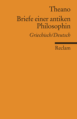 Cover: 9783150187876 | Briefe einer antiken Philosophin | Griech.-Dtsch. | Theano | Buch