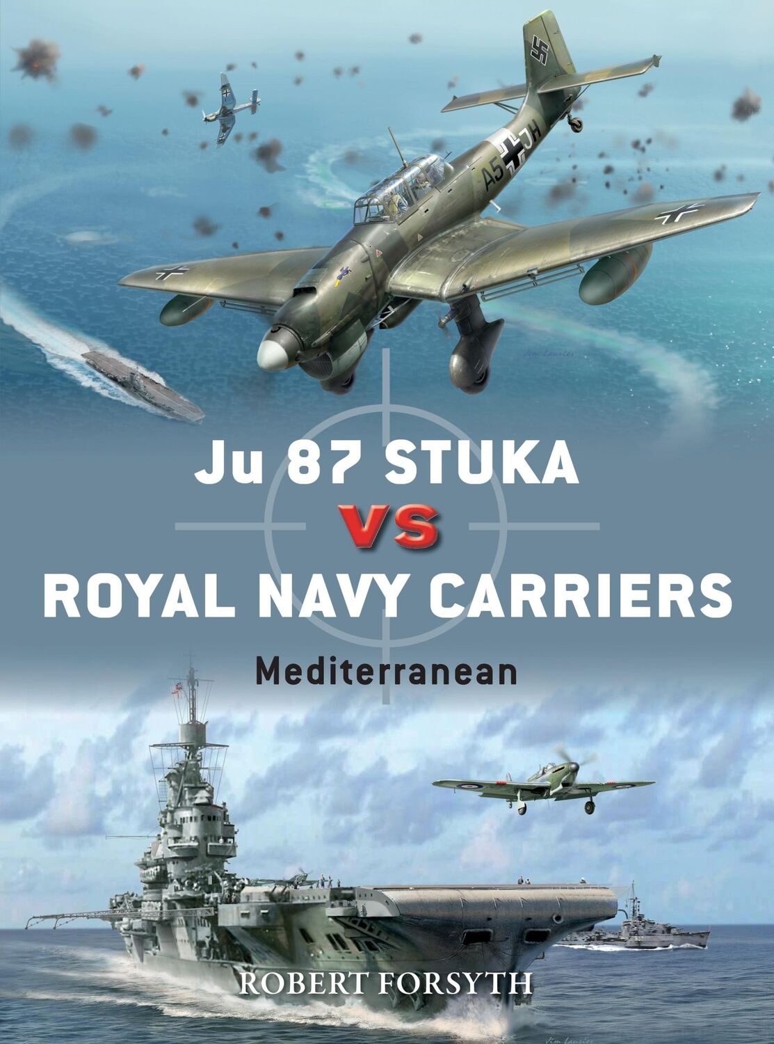 Cover: 9781472840837 | Ju 87 Stuka vs Royal Navy Carriers | Mediterranean | Robert Forsyth