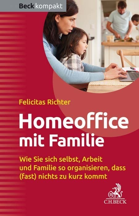 Cover: 9783406765216 | HomeOffice mit Familie | Felicitas Richter | Taschenbuch | 126 S.