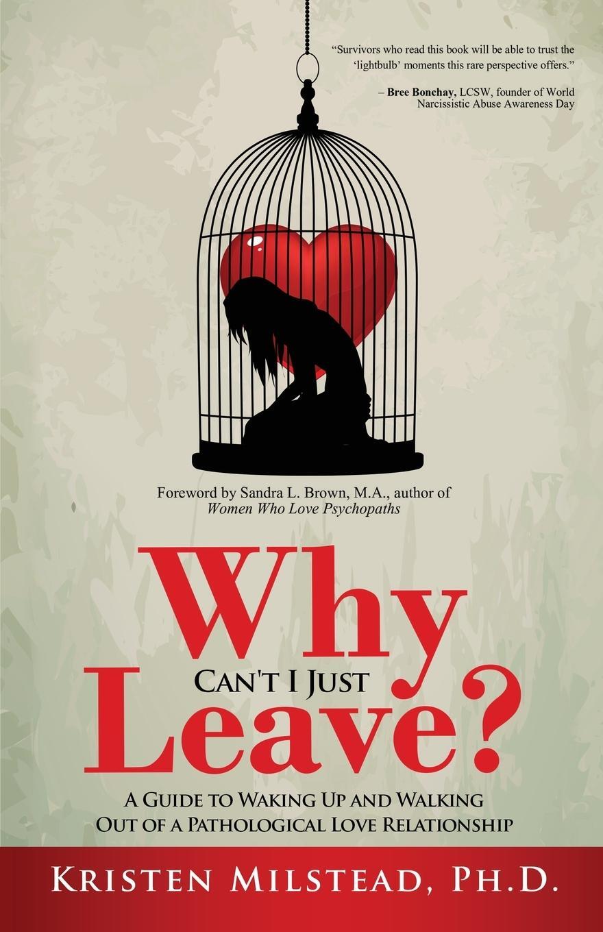 Cover: 9781647468279 | Why Can't I Just Leave | Kristen Milstead (u. a.) | Taschenbuch | 2021