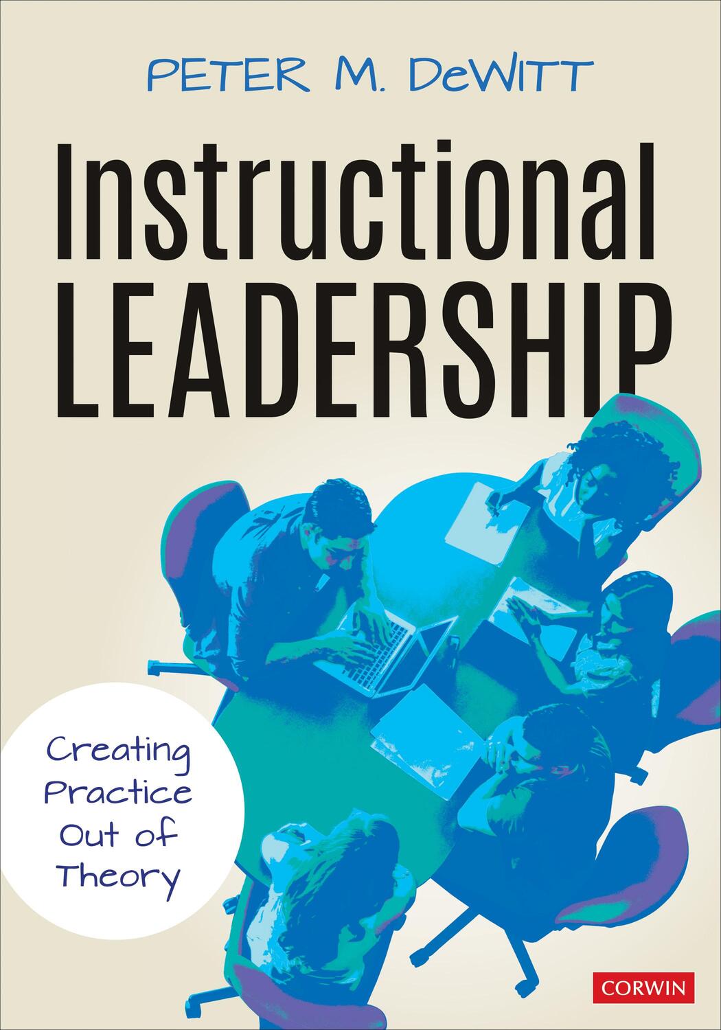 Cover: 9781544381411 | Instructional Leadership | Creating Practice Out of Theory | DeWitt
