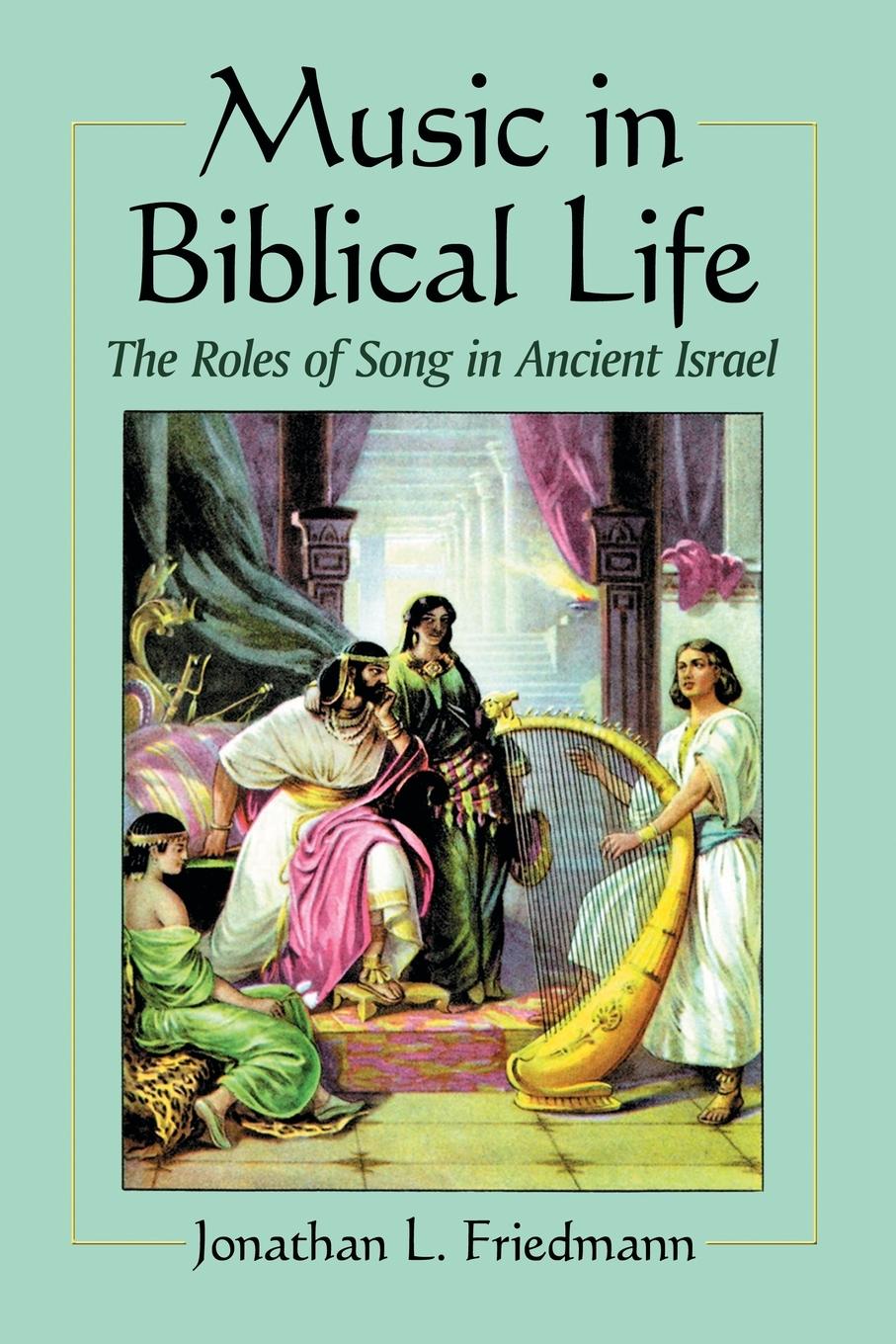 Cover: 9780786474097 | Music in Biblical Life | The Roles of Song in Ancient Israel | Buch