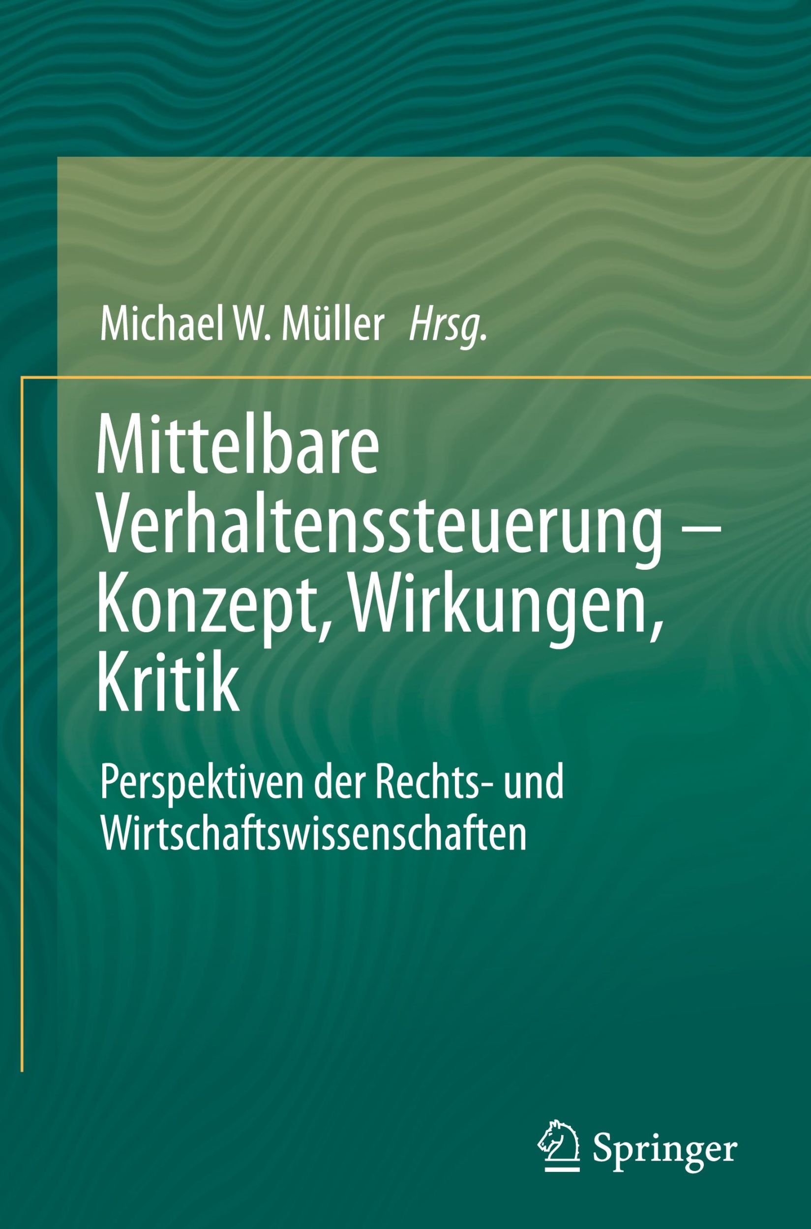 Cover: 9783662690093 | Mittelbare Verhaltenssteuerung ¿ Konzept, Wirkungen, Kritik | Müller