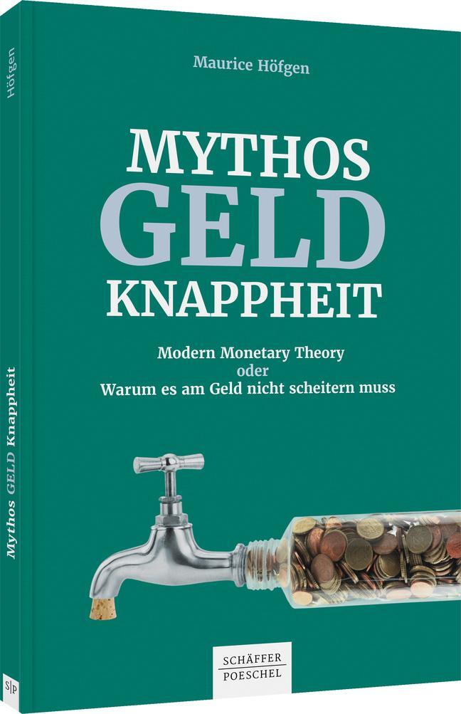 Cover: 9783791049595 | Mythos Geldknappheit | Maurice Höfgen | Taschenbuch | Deutsch | 2020
