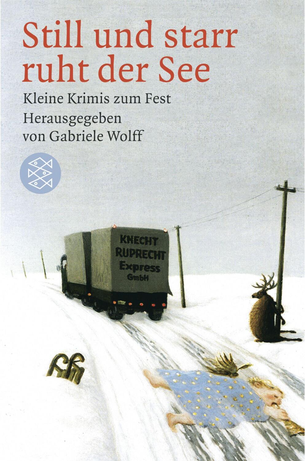 Cover: 9783596157396 | Still und starr ruht der See | Kleine Krimis zum Fest | Gabriele Wolff