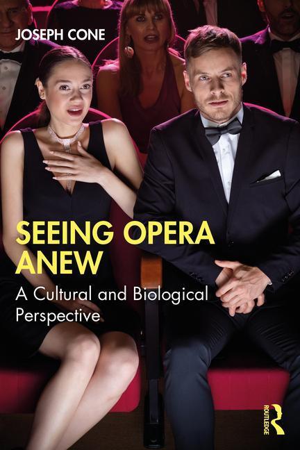 Cover: 9781032184272 | Seeing Opera Anew | A Cultural and Biological Perspective | Cone