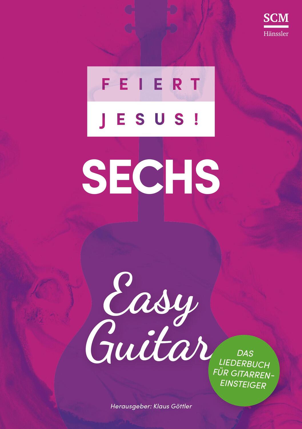 Cover: 9783775162241 | Feiert Jesus! 6 - Easy Guitar | Klaus Göttler | Taschenbuch | 208 S.