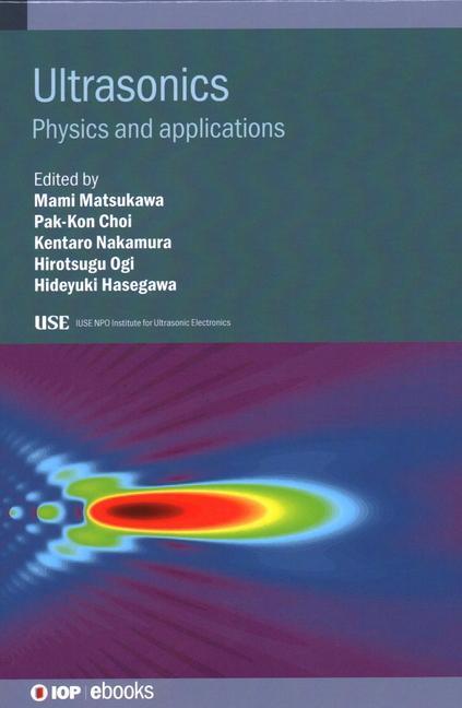 Cover: 9780750349345 | Ultrasonics | Physics and applications | Buch | IOP ebooks | Gebunden