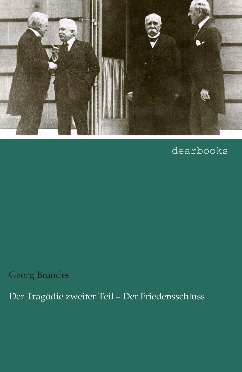 Cover: 9783954556922 | Der Tragödie zweiter Teil ¿ Der Friedensschluss | Georg Brandes | Buch