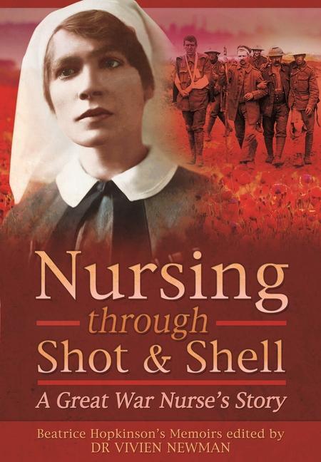 Cover: 9781399023214 | Nursing Through Shot and Shell | A Great War Nurse's Story | Buch