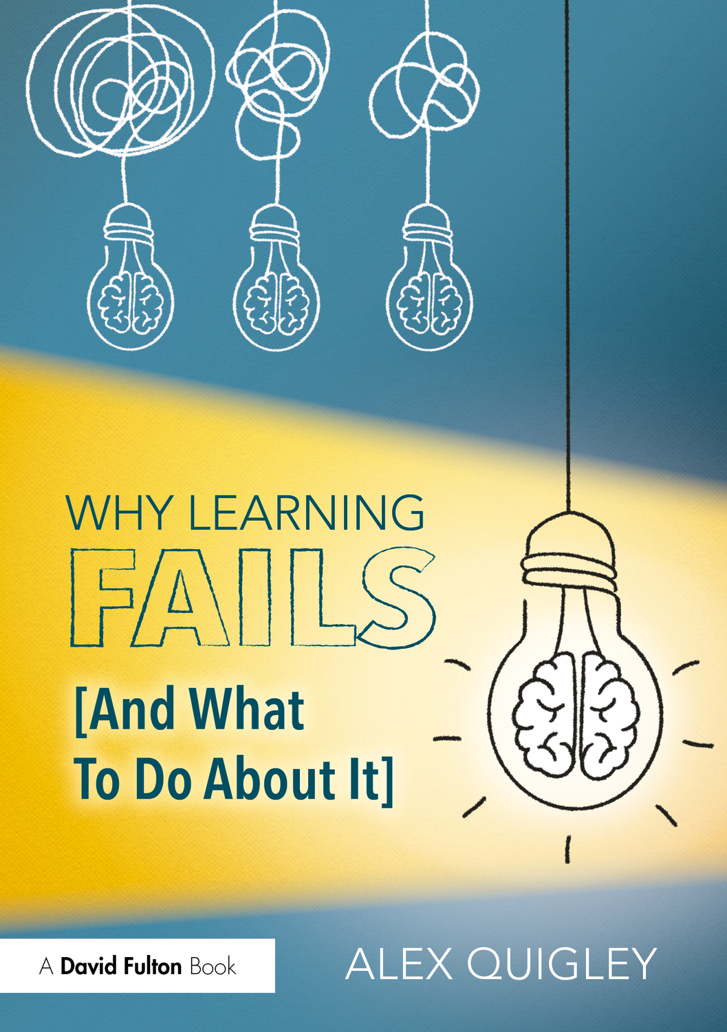 Cover: 9781032648767 | Why Learning Fails (And What To Do About It) | Alex Quigley | Buch