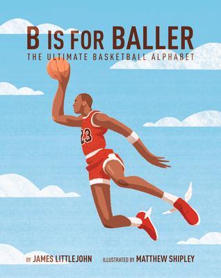Cover: 9781629375885 | B Is for Baller: The Ultimate Basketball Alphabet Volume 1 | Buch
