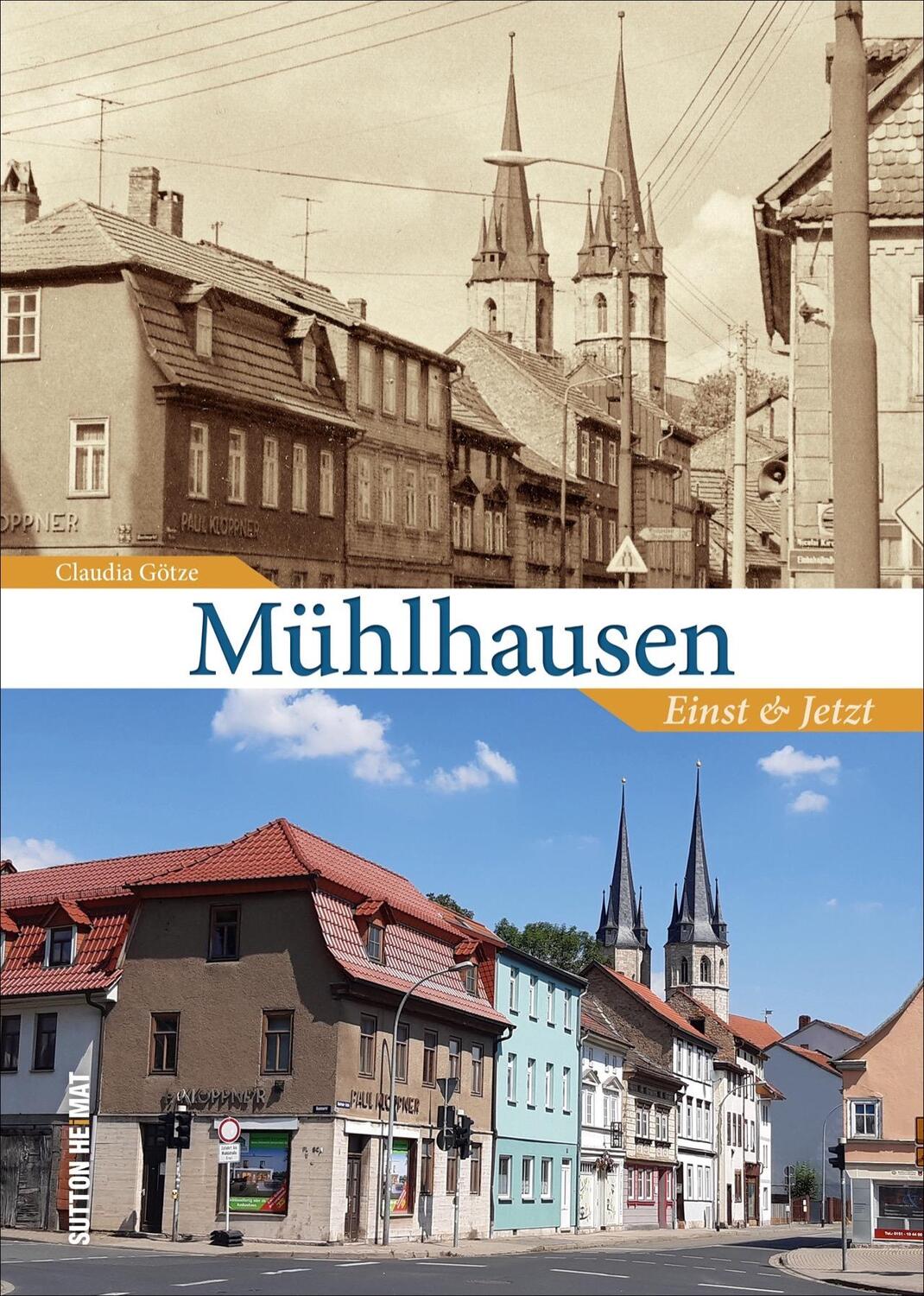 Cover: 9783963032646 | Mühlhausen | Einst und Jetzt | Claudia Götze | Buch | Deutsch | 2020
