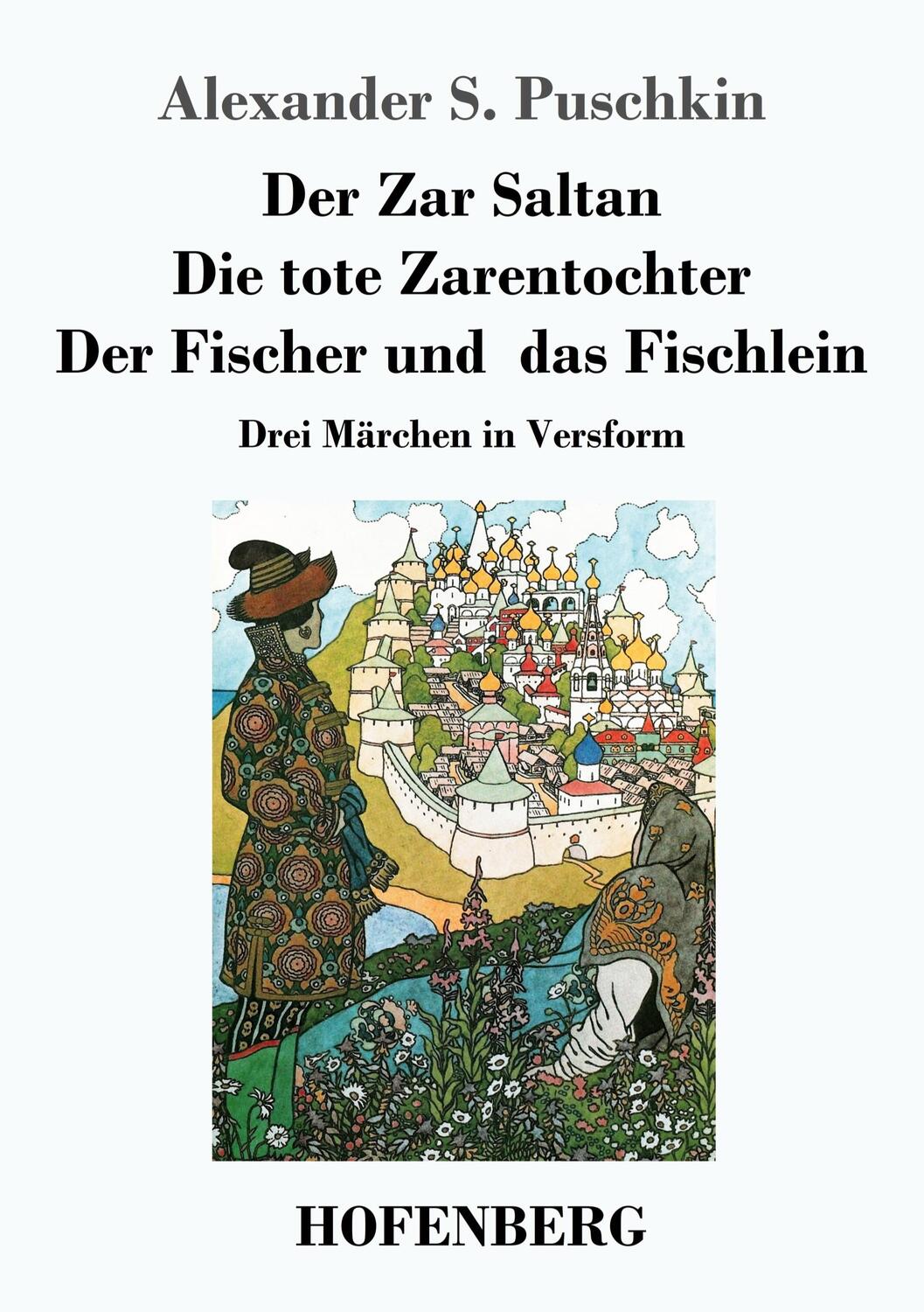 Cover: 9783743733374 | Der Zar Saltan / Die tote Zarentochter / Der Fischer und das Fischlein