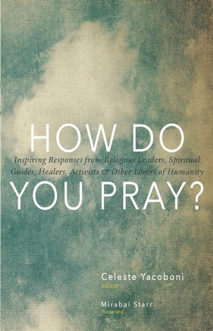 Cover: 9781939681232 | How Do You Pray?: Inspiring Responses from Religious Leaders,...