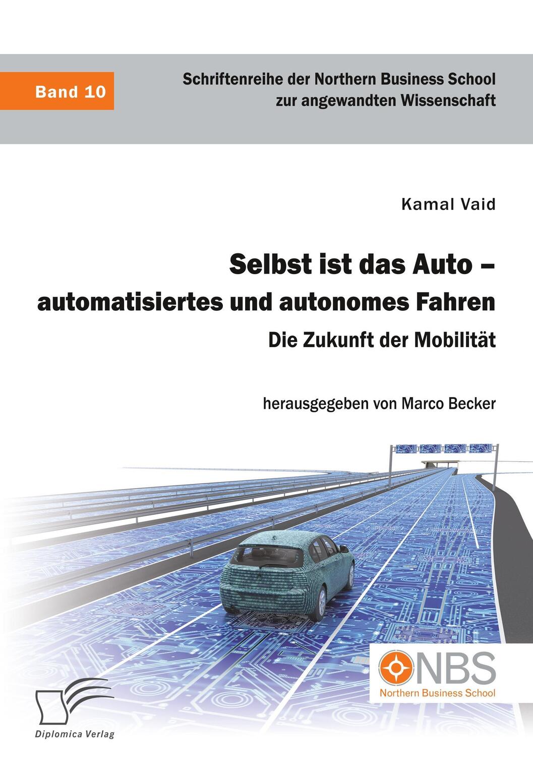 Cover: 9783961465842 | Selbst ist das Auto ¿ automatisiertes und autonomes Fahren. Die...