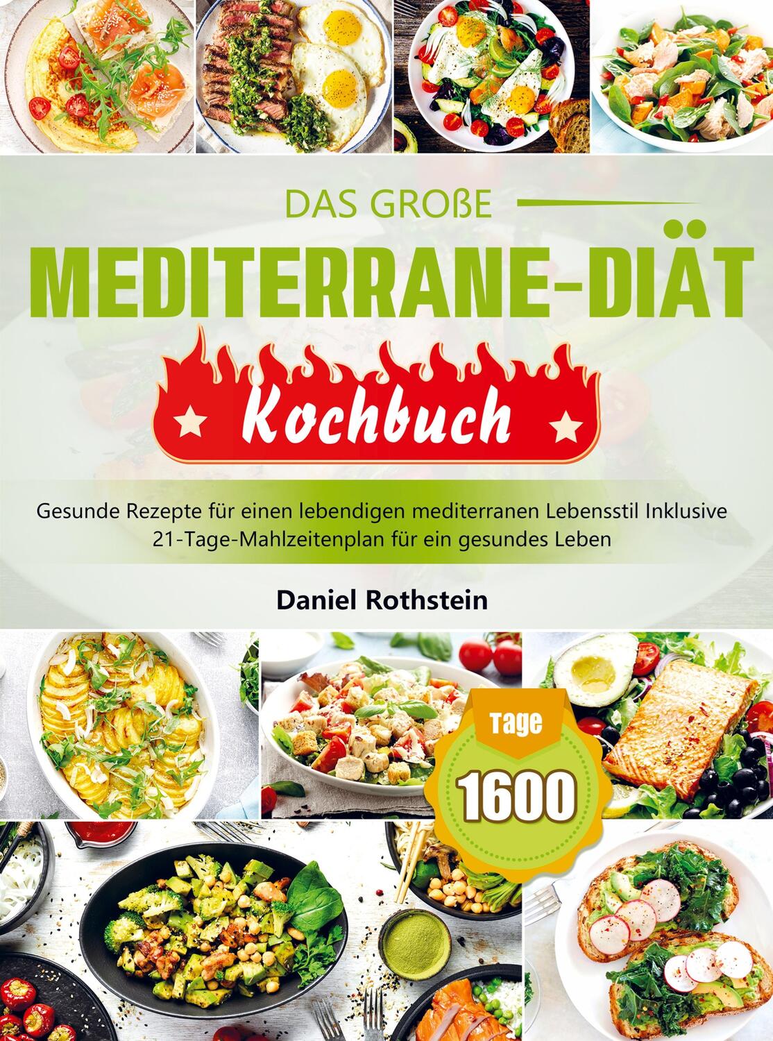 Cover: 9789403704043 | Das große Mediterrane-Diät Kochbuch | Daniel Rothstein | Taschenbuch