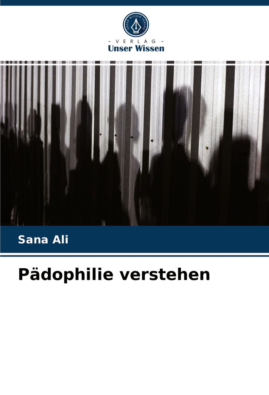 Cover: 9786204033204 | Pädophilie verstehen | Sana Ali | Taschenbuch | Paperback | 120 S.