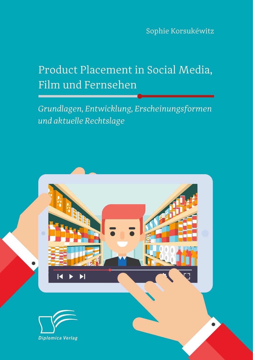 Cover: 9783961466641 | Product Placement in Social Media, Film und Fernsehen: Grundlagen,...