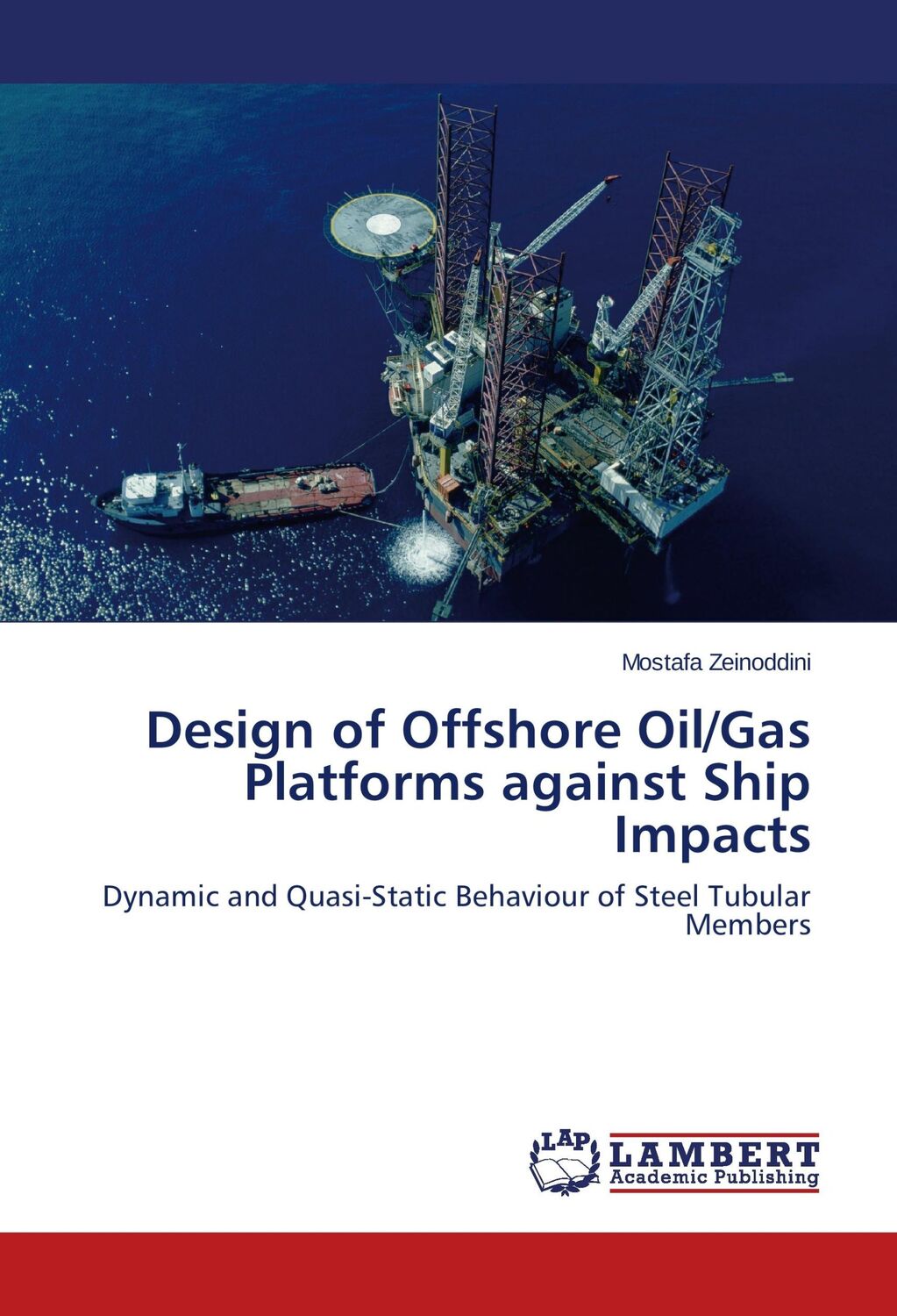 Cover: 9783845422701 | Design of Offshore Oil/Gas Platforms against Ship Impacts | Zeinoddini