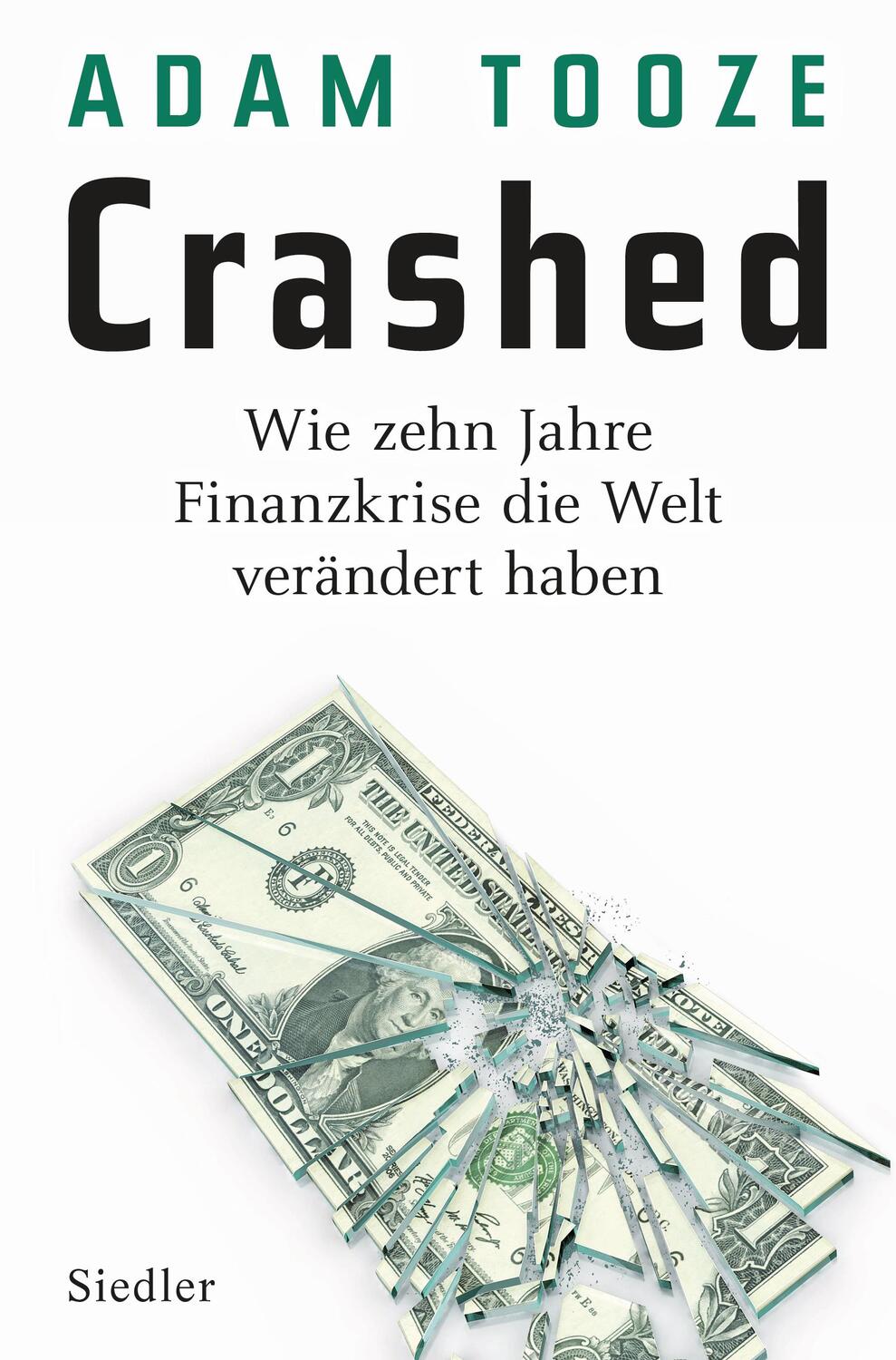 Cover: 9783827500854 | Crashed | Wie zehn Jahre Finanzkrise die Welt verändert haben | Tooze