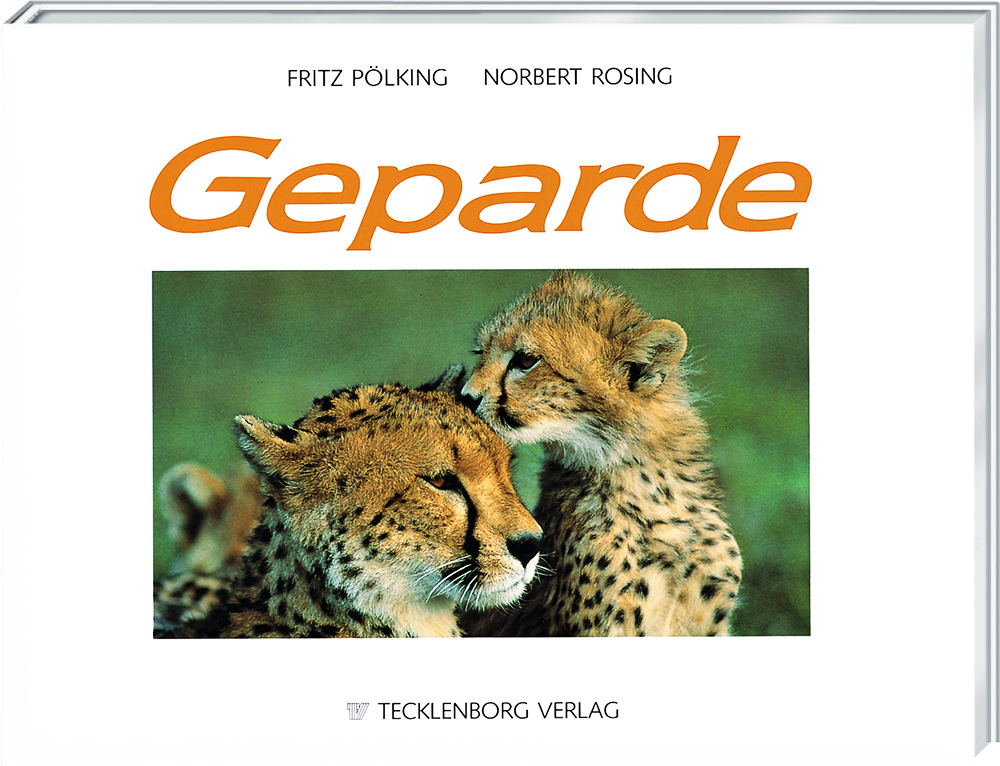 Cover: 9783924044114 | Geparde | Die schnellsten Katzen der Welt | Fritz Pölking (u. a.)