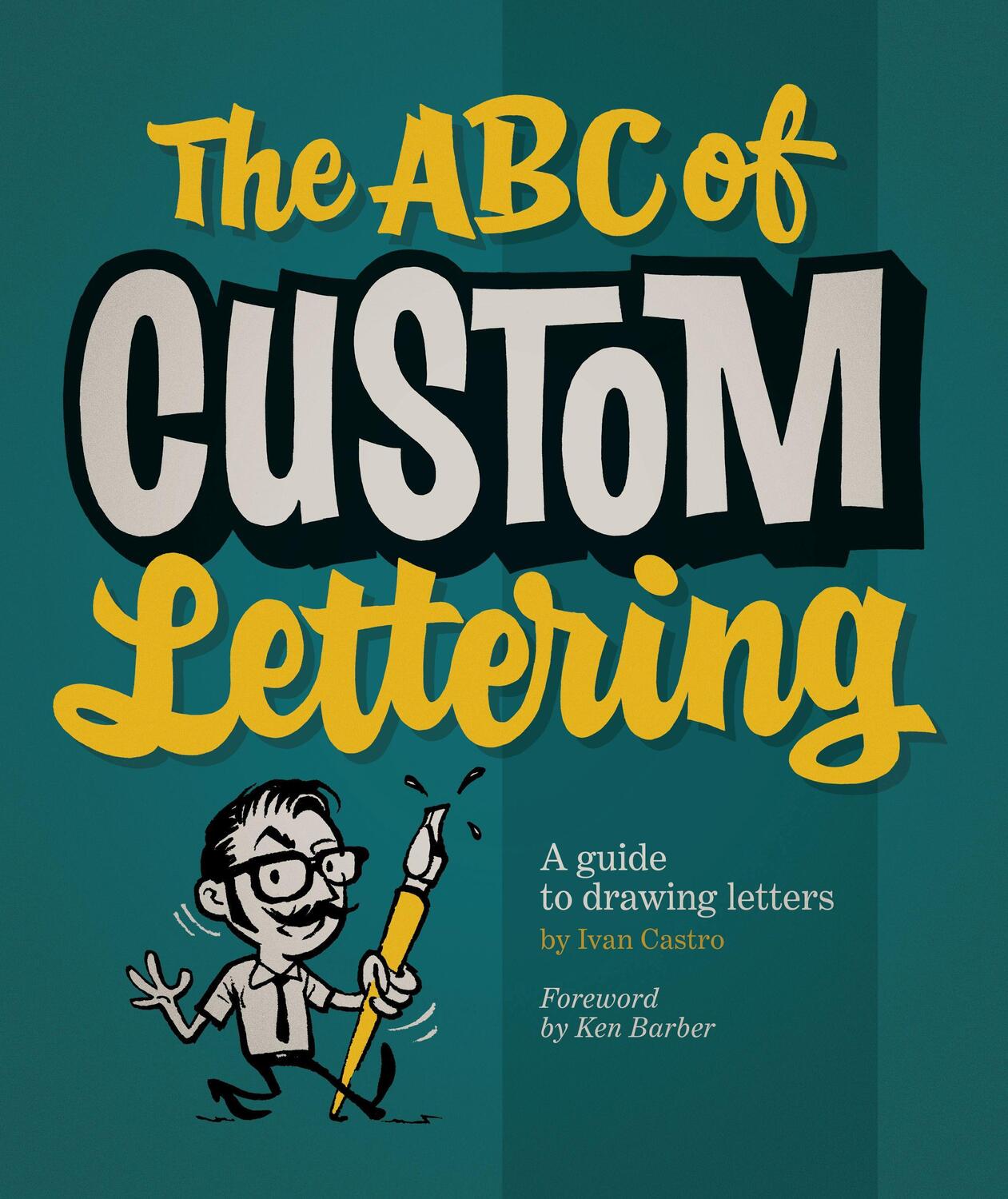 Cover: 9780957664975 | The ABC Of Custom Lettering | A Practical Guide to Drawing Letters