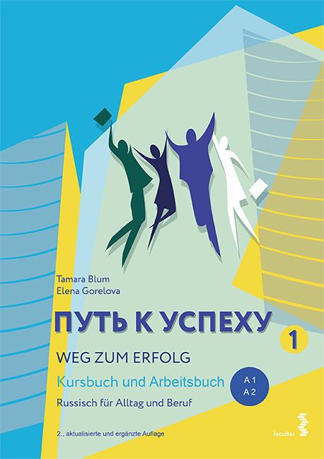 Cover: 9783708918624 | Weg zum Erfolg 1 - Russisch für Alltag und Beruf | Tamara Blum (u. a.)